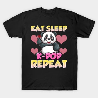 Cute Eat Sleep K-Pop Repeat Kawaii Panda KPop T-Shirt